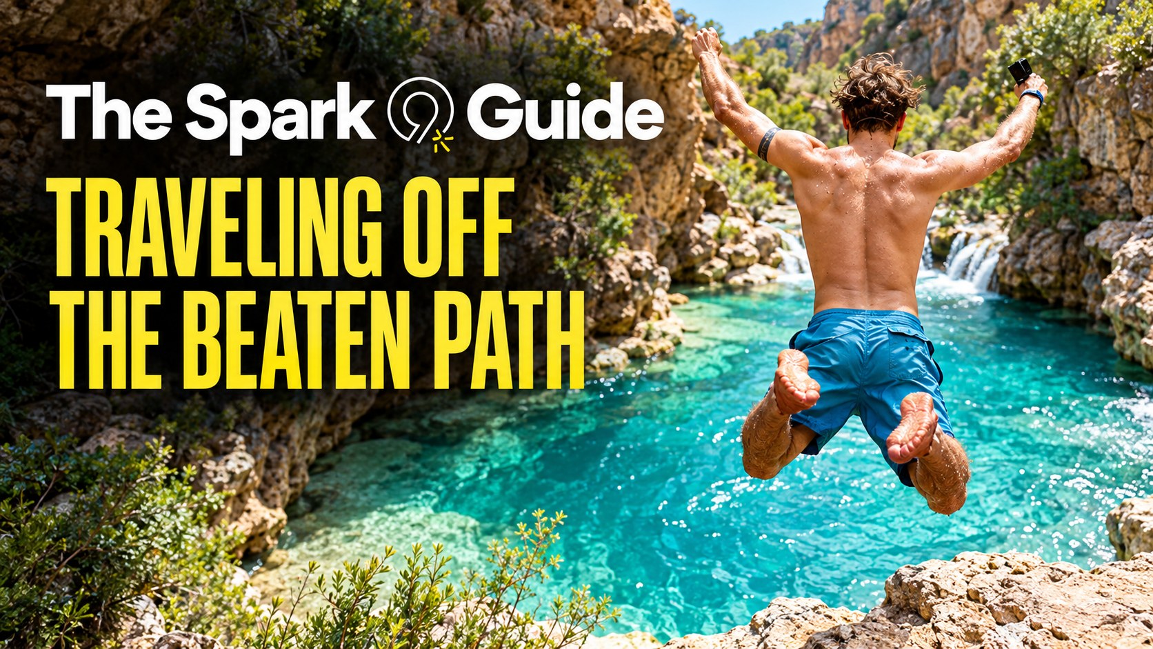 The Spark Guide: Traveling off the beaten path, with a man cliff-jumping into a turquoise swimming hole